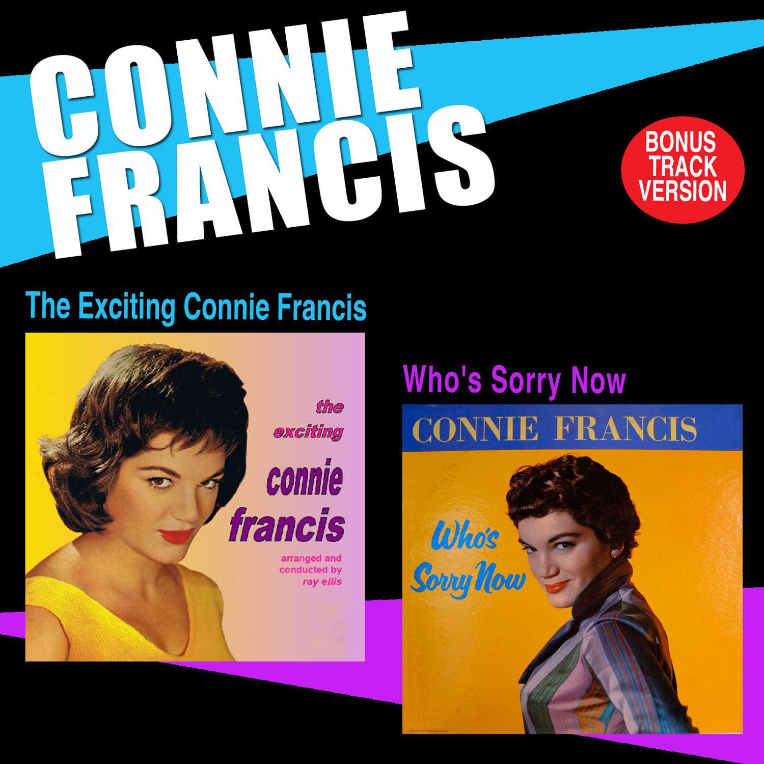 The Exciting Connie Francis + Who's Sorry Now (Bonus Track Version)专辑