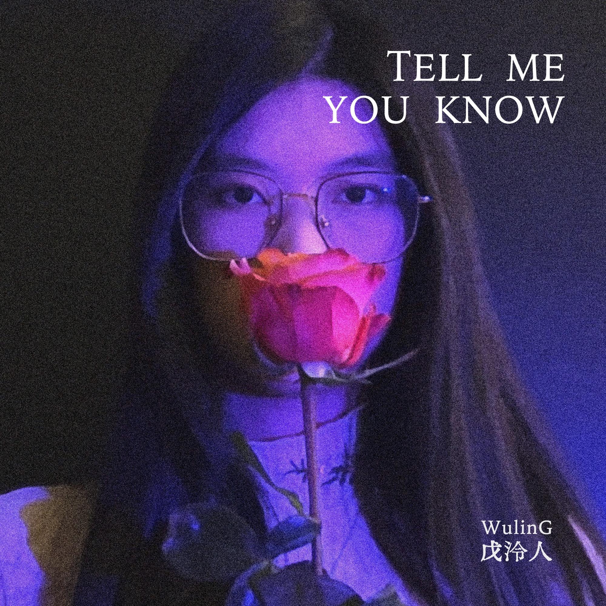 Tell Me You Know