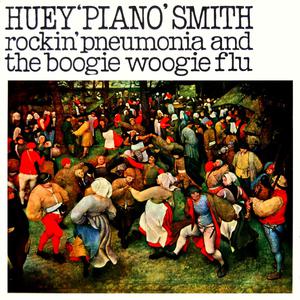 Rockin' Pneumonia and the Boogie Woogie Flu - Huey 'Piano' Smith (Karaoke Version) 带和声伴奏
