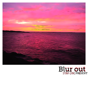 Blur out(#STONA GANG) 伴奏 beat 高品质纯伴奏 （原版立体声）