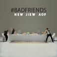 BAD FRIENDS - Single