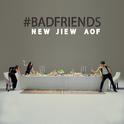 BAD FRIENDS - Single专辑