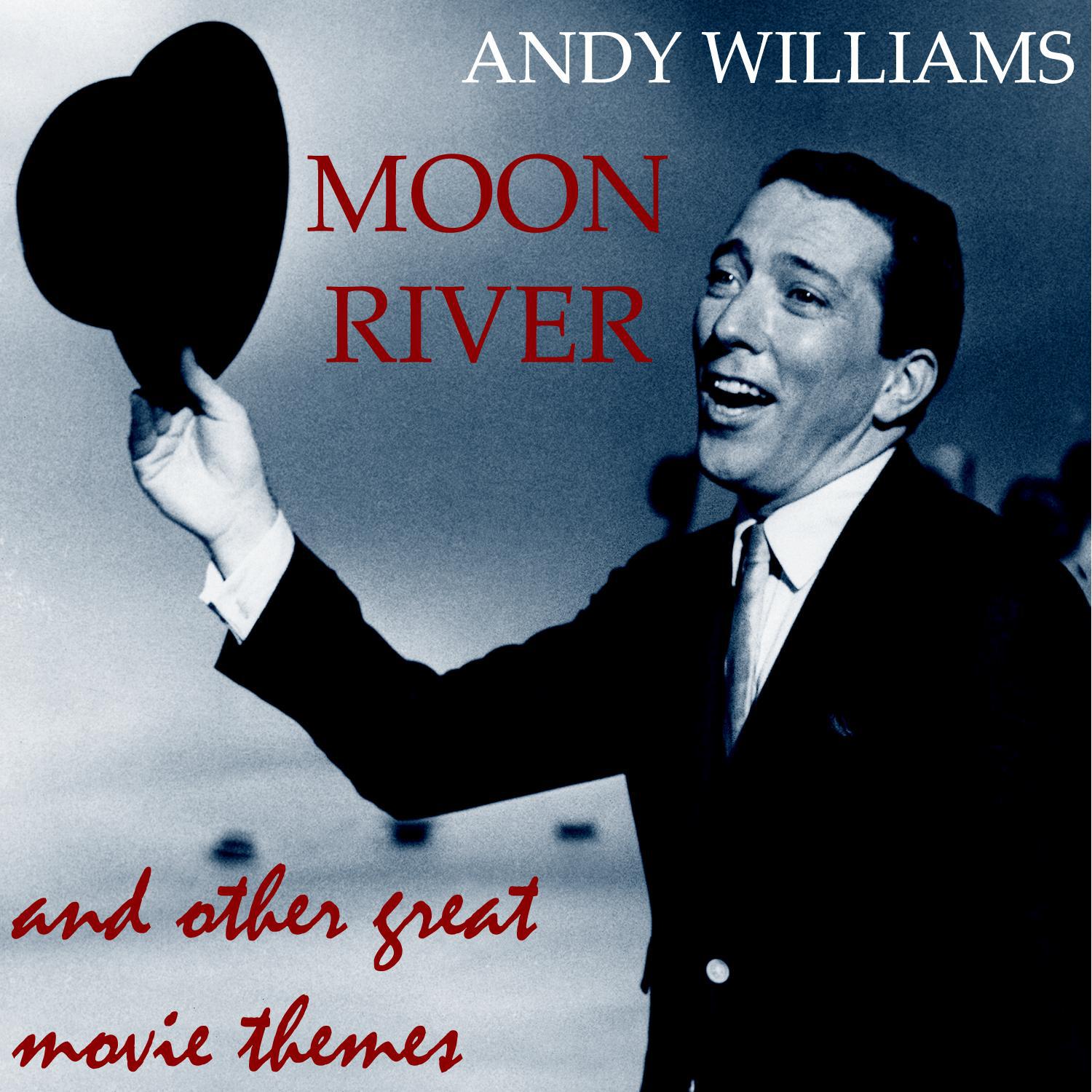 Moon River and Other Great Movie Themes (Original Classic Album) [Remastered]专辑