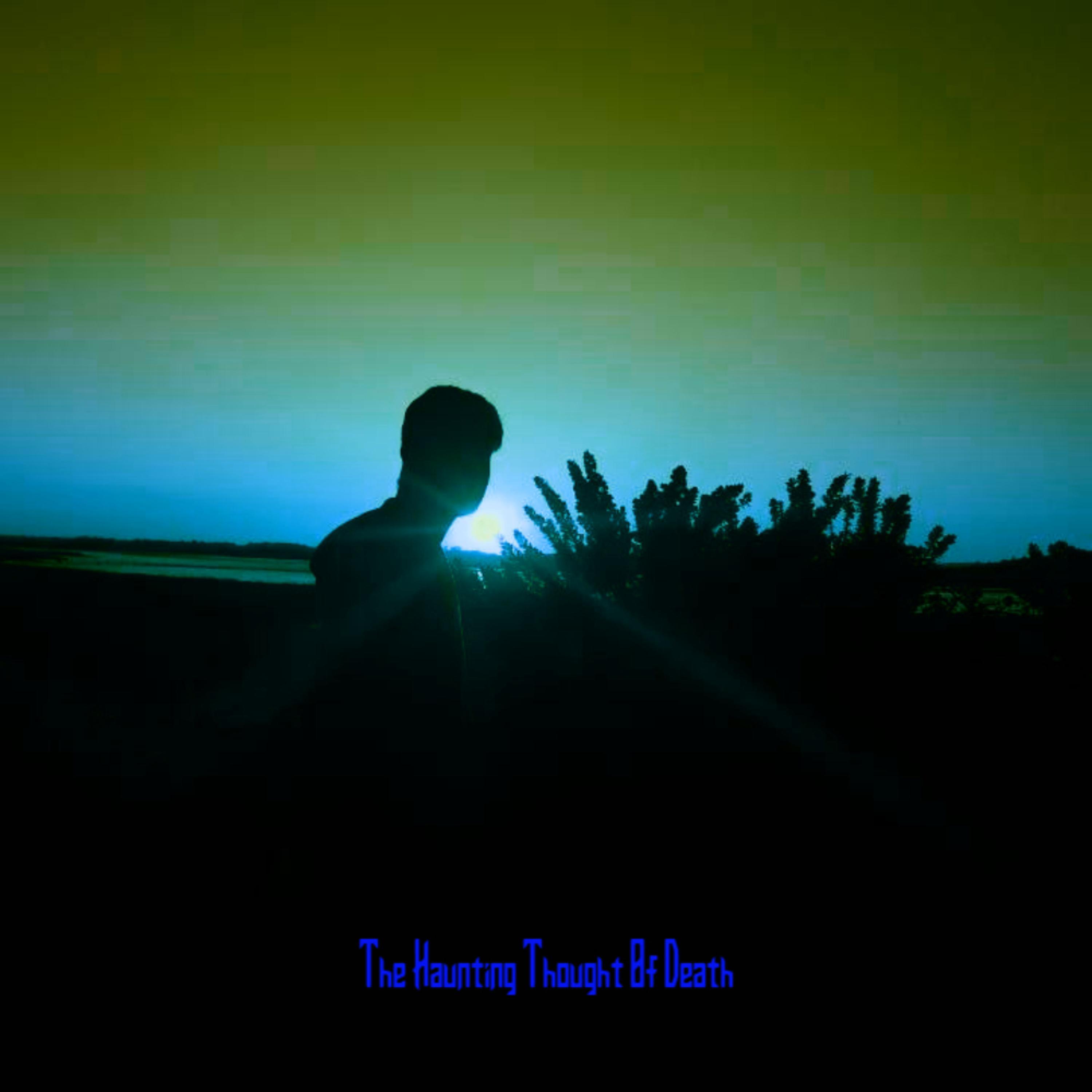 The Haunting Thought of Death