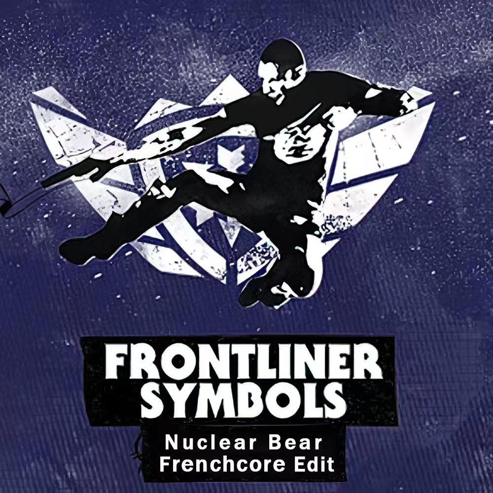 Symbols（Nuclear bear frenchcore edit）