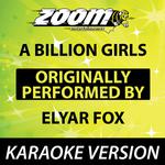 A Billion Girls (Originally By Elyar Fox) [Karaoke Version]专辑