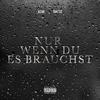 Azad - NUR WENN DU ES BRAUCHST