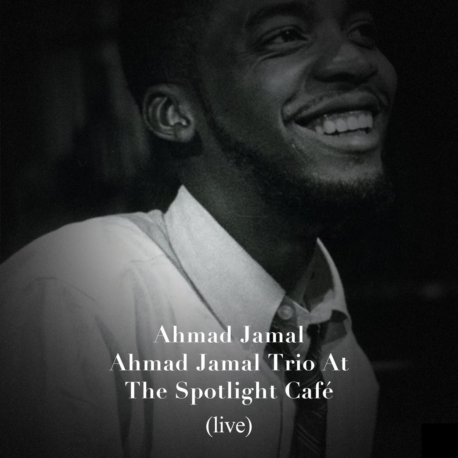 Ahmad Jamal Trio at the Spotlight Café (Live)