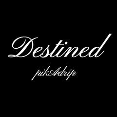 Destined