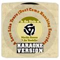 A Love Like Yours (Don't Come Knocking Everyday) [In the Style of Martha Reeves & The Vandellas] [Ka