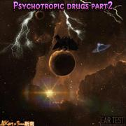 Psychotropic drugs Part.2（Prod.TWIX）