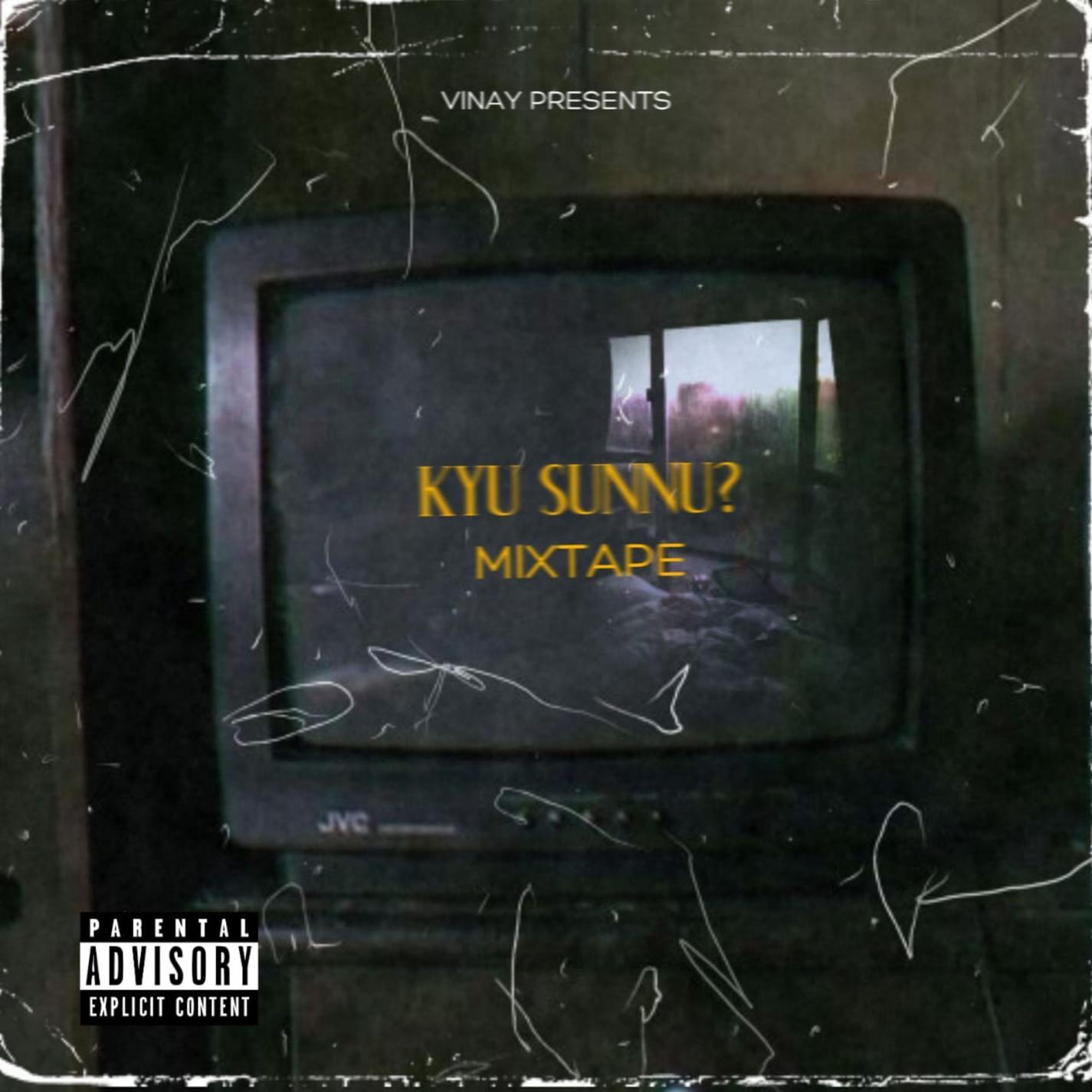 Kyu Sunnu? - Mixtape