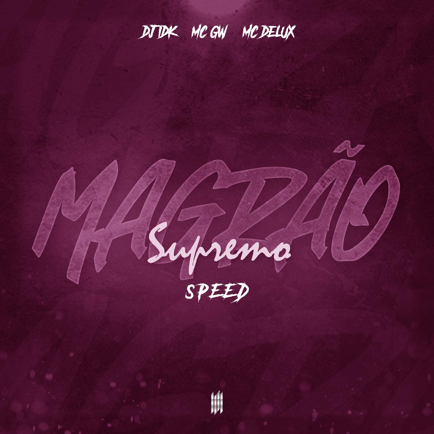 Magrão Supremo (Sped Up)