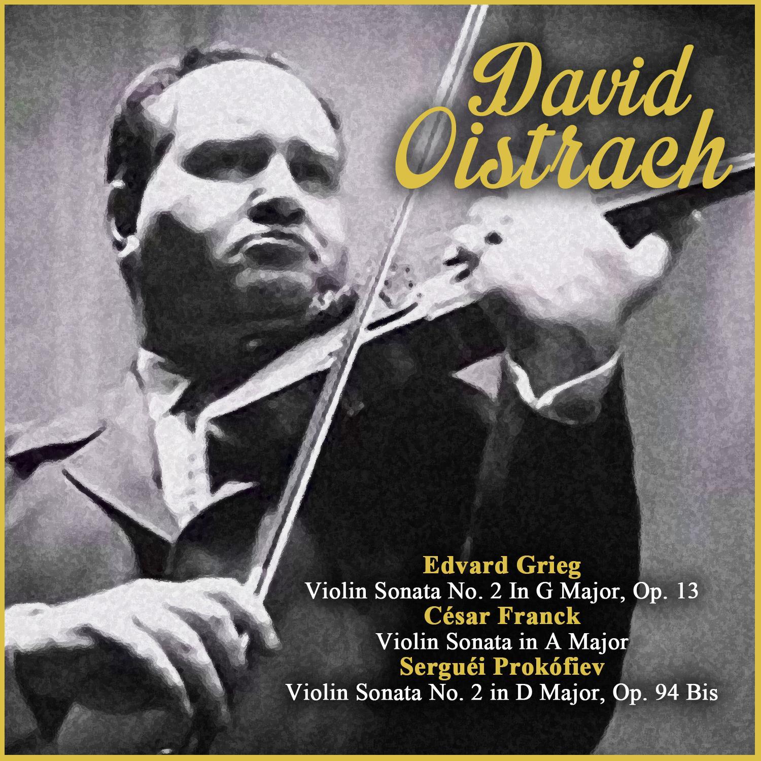 Edvard Grieg: Violin Sonata No. 2 In G Major, Op. 13 - César Franck: Violin Sonata in A Major - Serguéi Prokófiev: Violin Sonata No. 2 in D Major, Op. 94 Bis