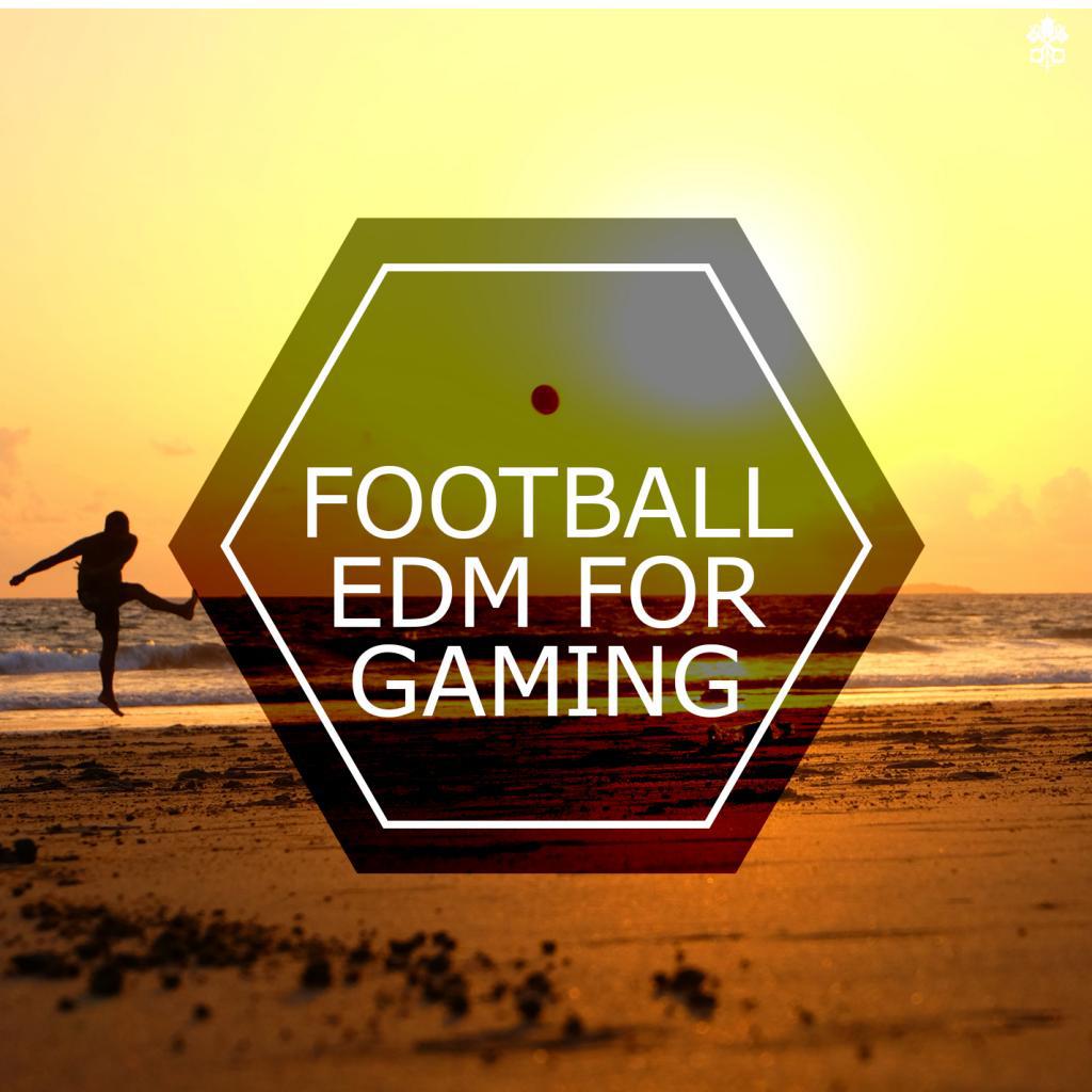 Football EDM For Gaming专辑