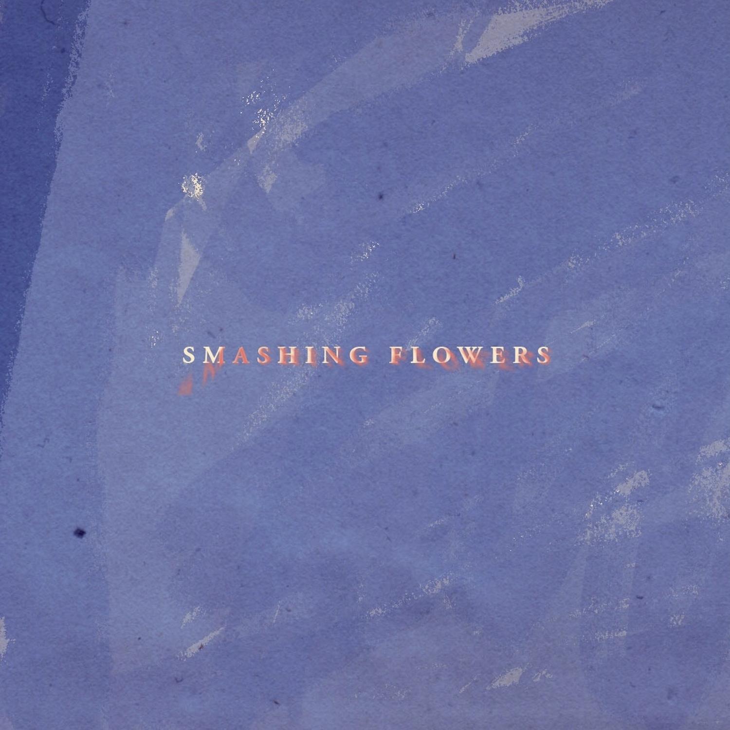 Smashing Flowers