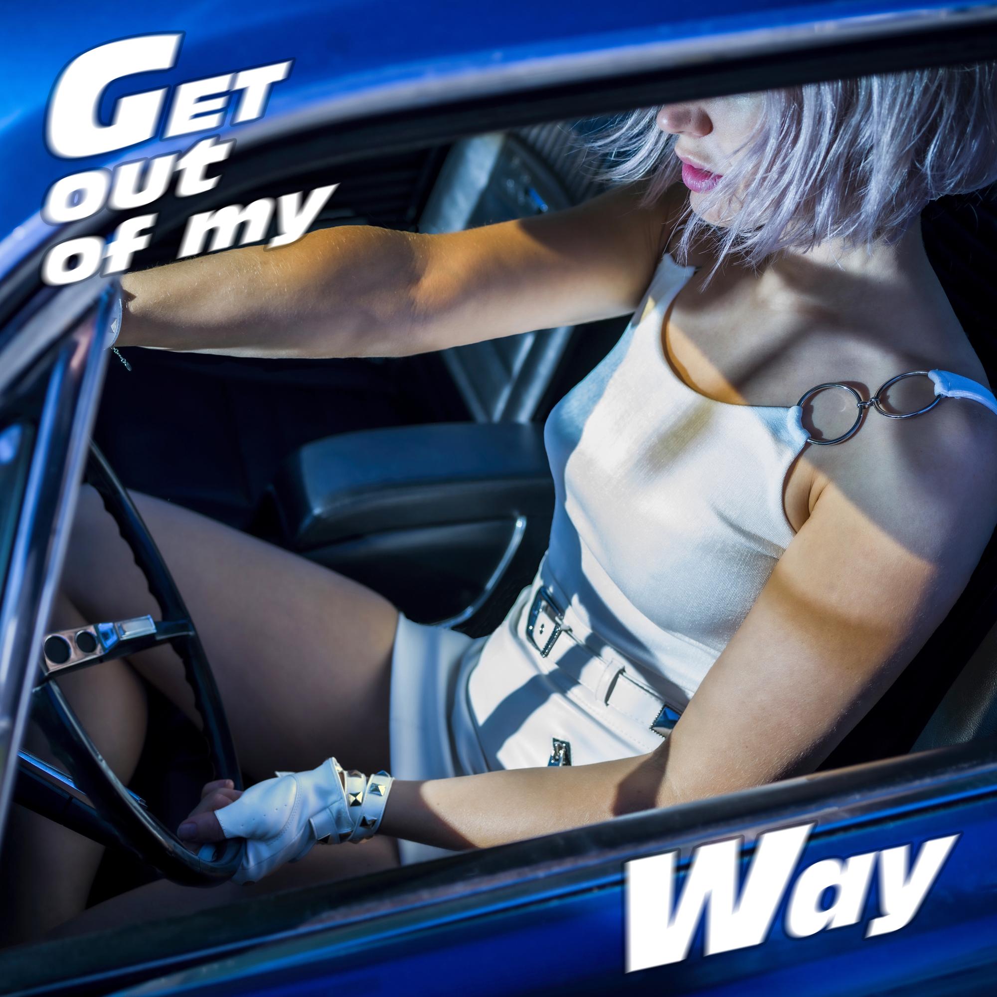 Get Out Of My Way