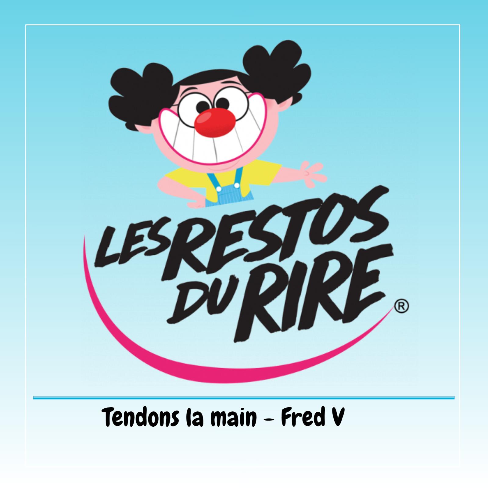 Tendons la main (Les restos du rire)