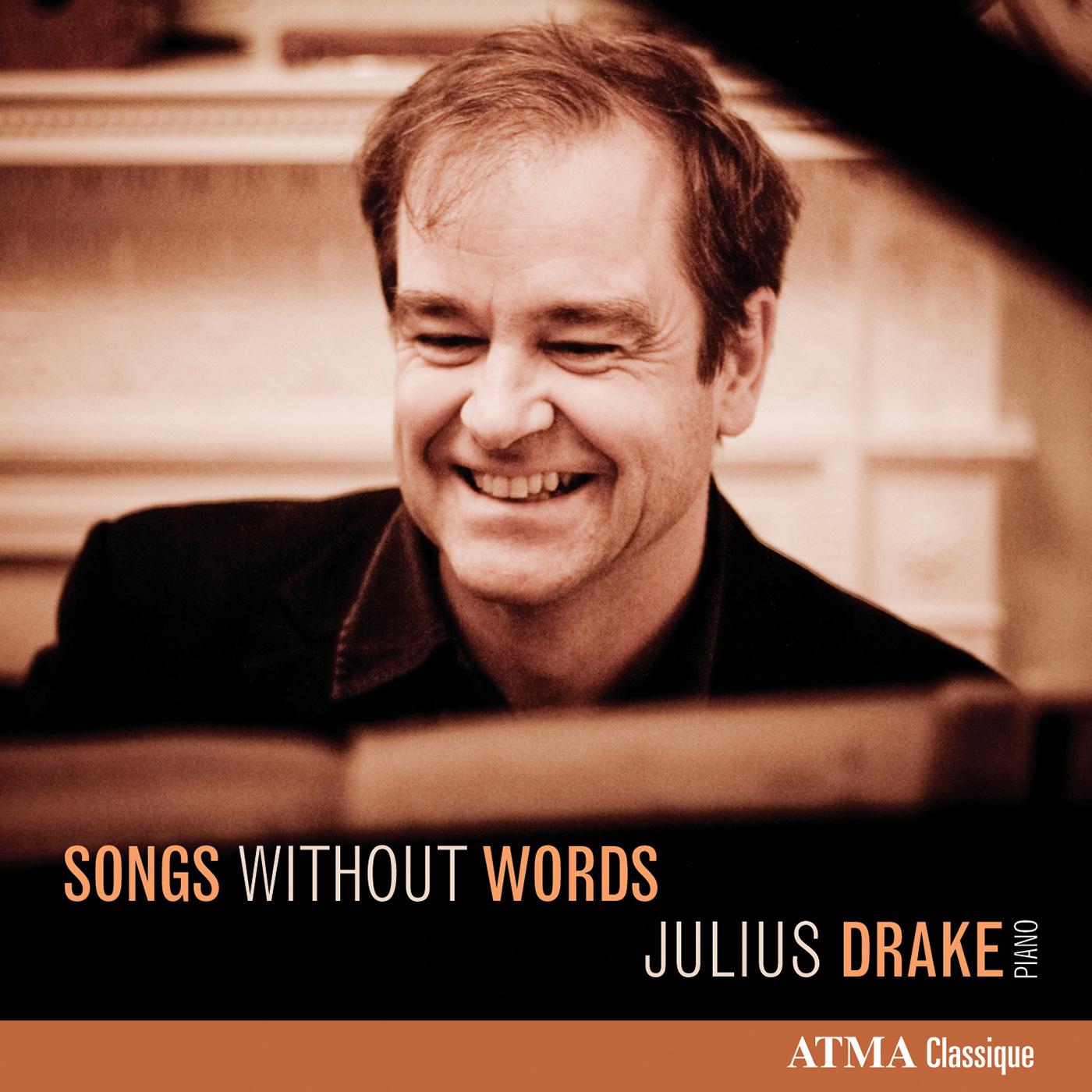 Piano Recital: Drake, Julius - SCHUMANN, R. / BRAHMS, J. / MENDELSSOHN, Felix / SCHUBERT, F. / LISZT, F. / GRIEG, E. (Songs Without Words)