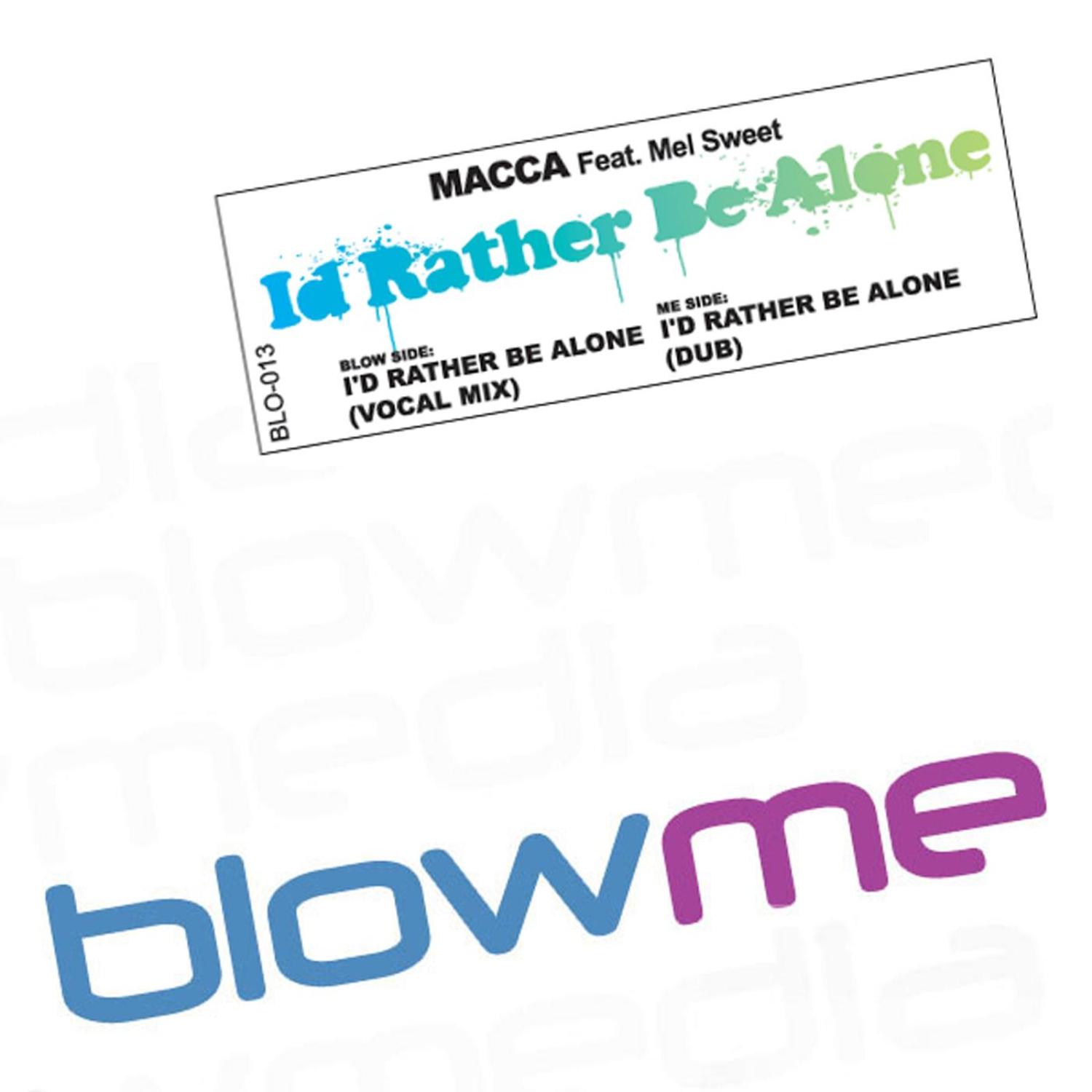 I'd Rather Be Alone (feat. Mel Sweet)