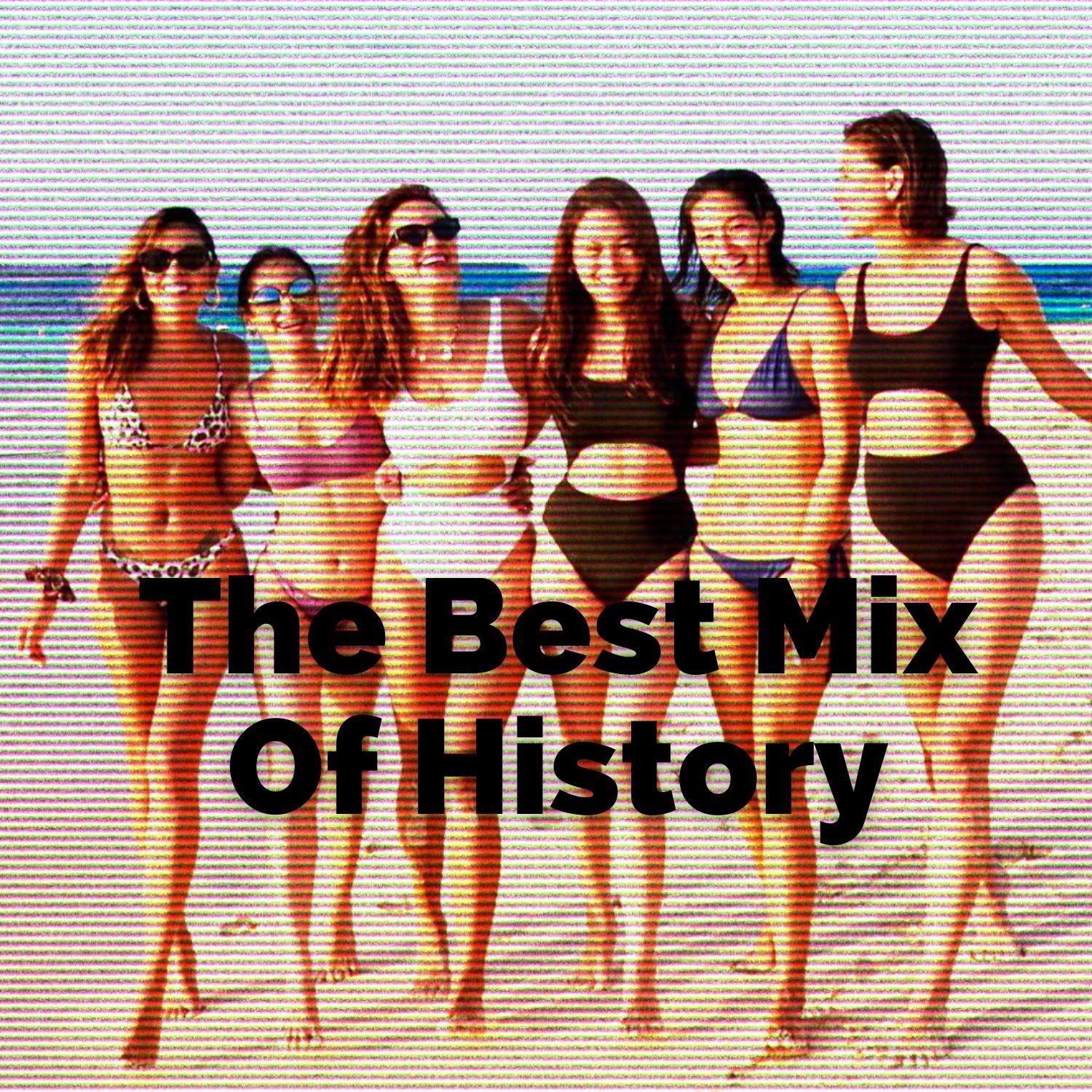 The Best Mix Of History