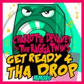 Get Ready 4 Tha Drop (Remixes)专辑