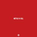 Netflix N Kill专辑