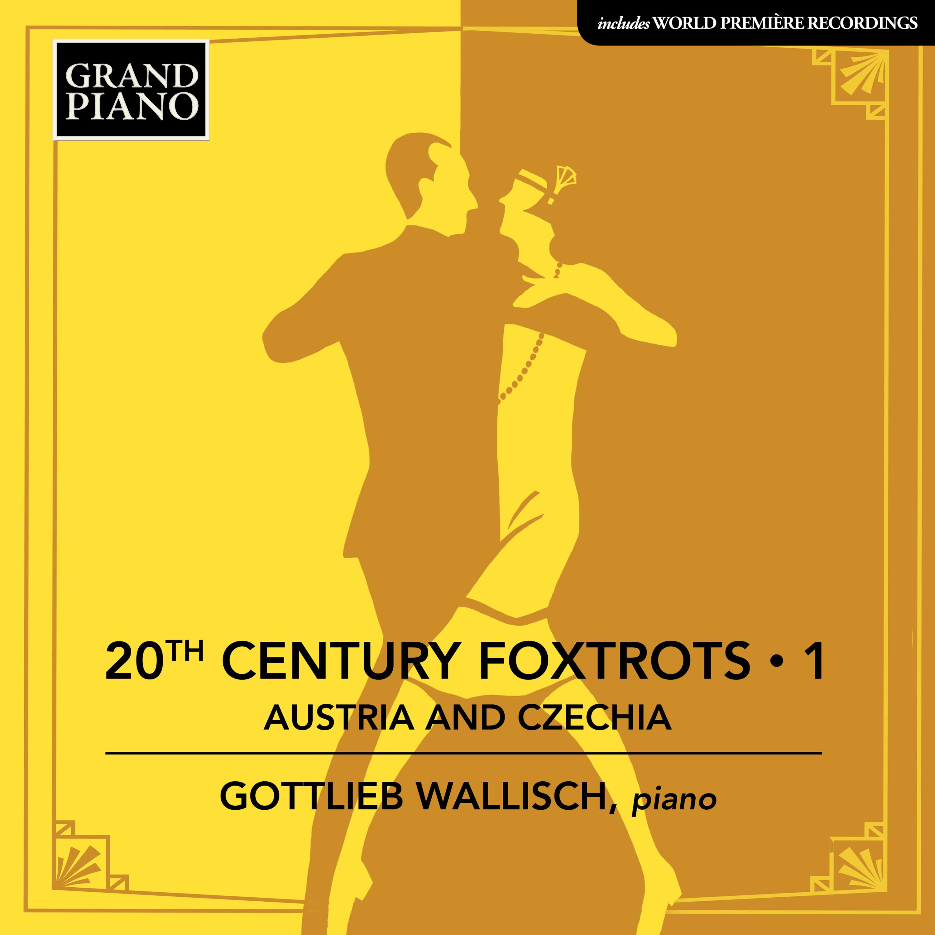 Piano Music - KRENEK, E. / BENATZKY, R. / MITTLER, F. / GROSZ, W. / EISLER, H. (20th Century Foxtrots, Vol. 1: Austria & Czechia) (G. Wallisch)