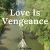 Mia Lee - Love Is Vengeance