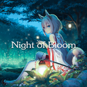 Night of Bloom