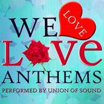 We Love Love Anthems专辑
