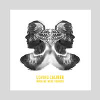 Loving Caliber - When We Were Younger (消音版) 带和声伴奏