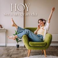 Hoy Será Un Gran Día