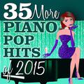 35 More Piano Pop Hits of 2015