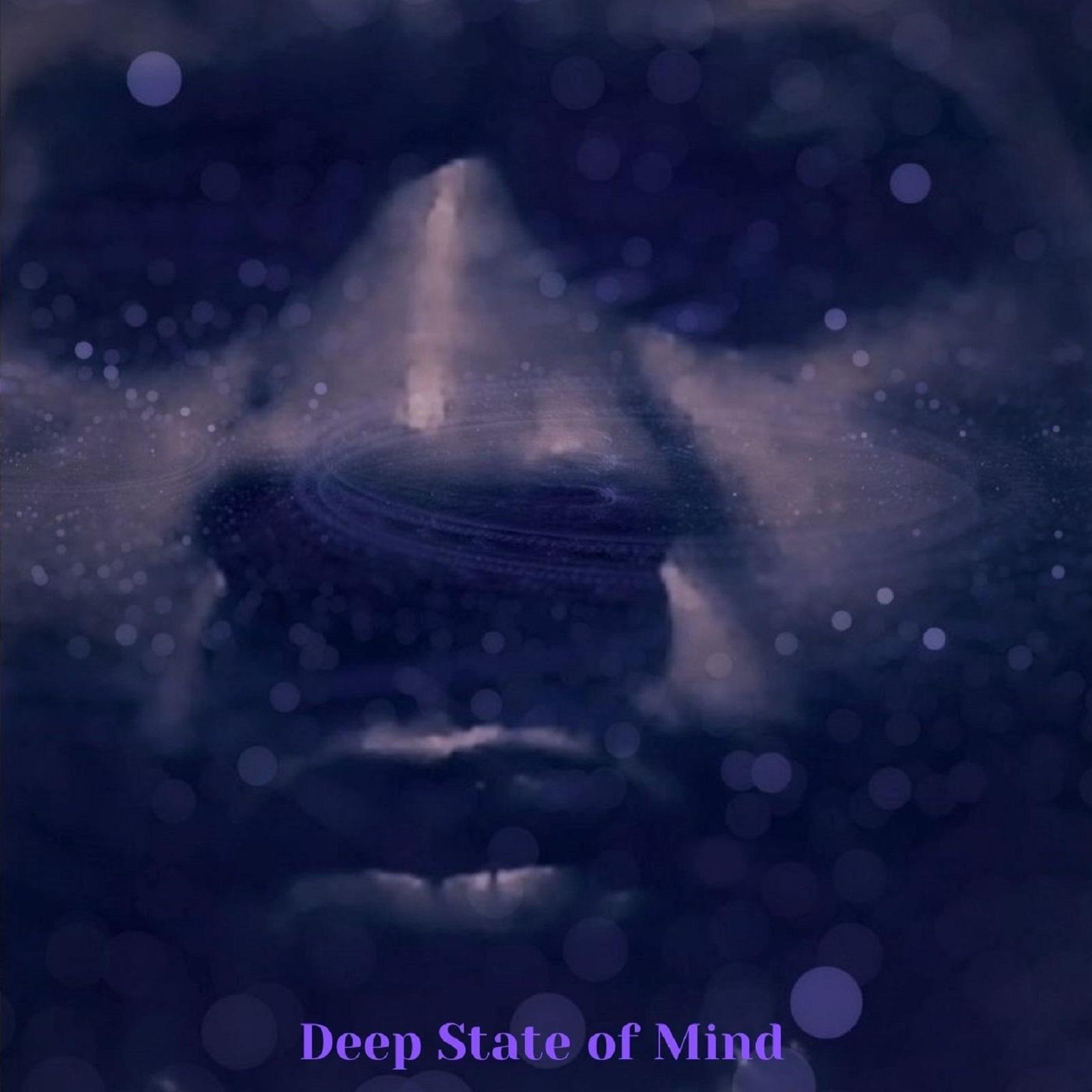 Deep State of Mind