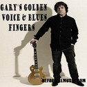 Gary's Golden Voice & Blues Fingers专辑