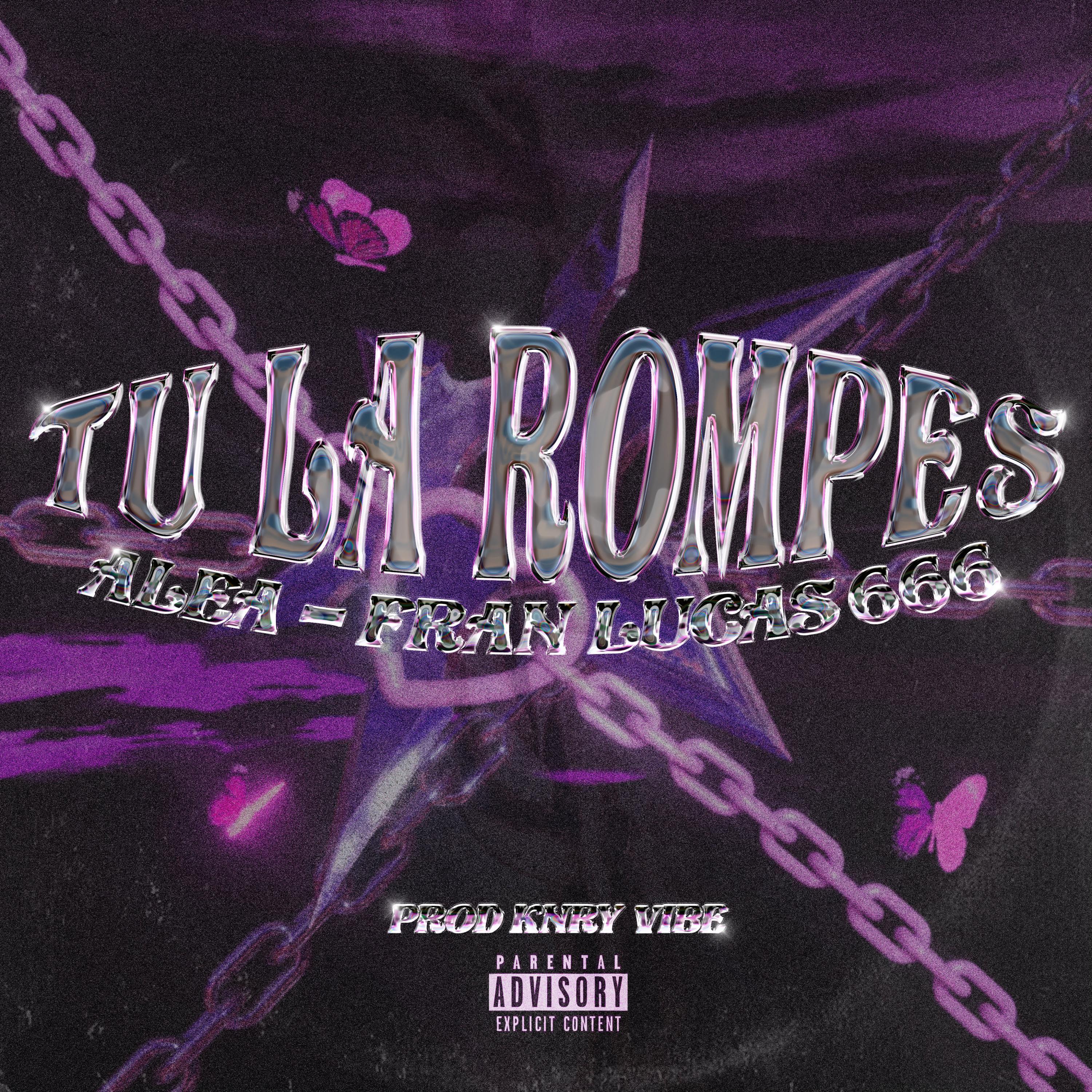Tu la Rompes (feat. alea)