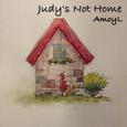 Judy's Not Home