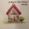 Judy's Not Home