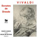 Vivaldi: Violin Sonatas RV 2, 3, 12, 28, 29, 34 (Dresden Sonatas)专辑