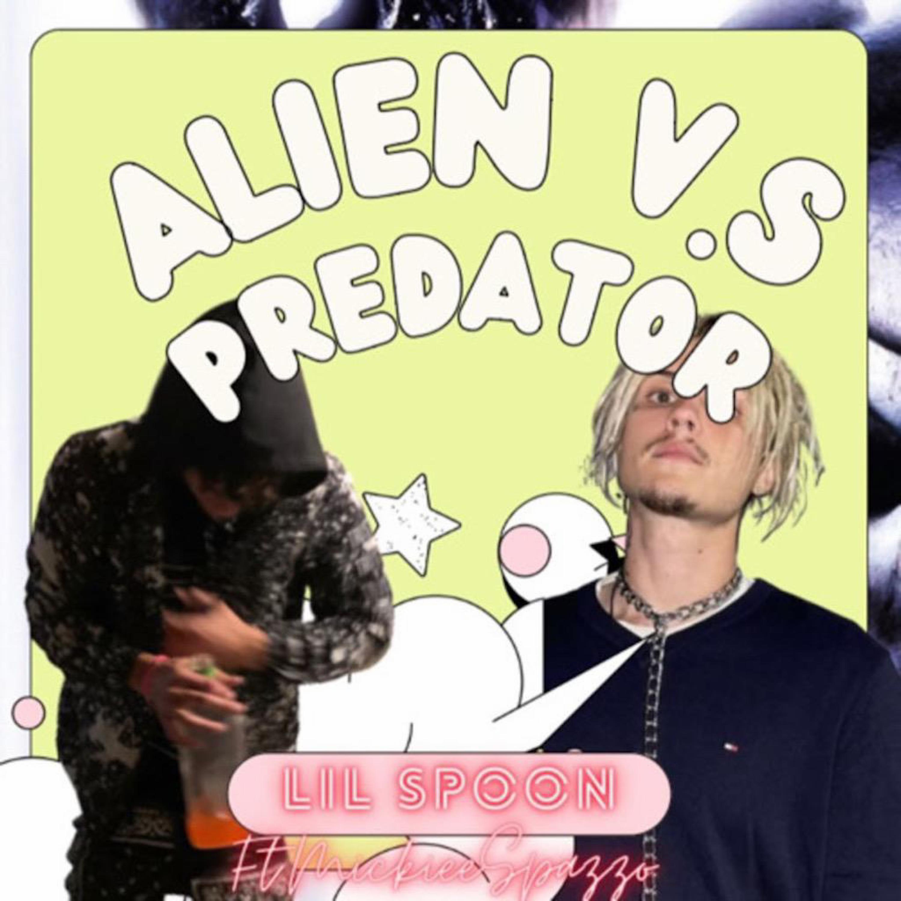 Alien Vs Predator (feat. MICKIEESPAZZO) – LiL Spoon24 – 专辑 – 网易云音乐