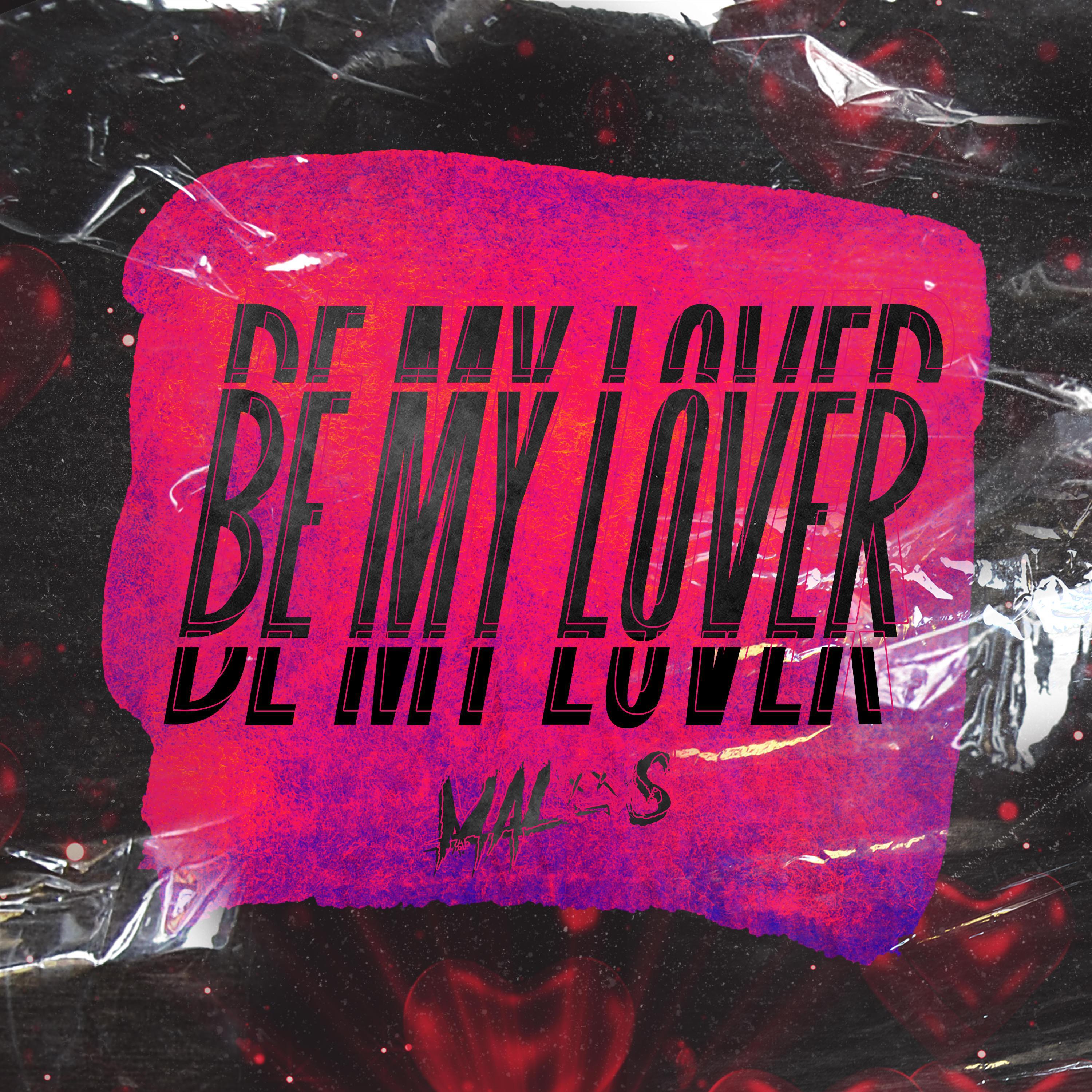 MALOS - be my lover