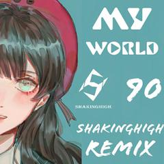 陈姿彤 - 我的世界（ShakingHigh Remix /翻唱：玖绫Aya）