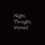 Night,Thought,Myraid.专辑