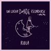 Riola - Un Lugar Donde Esconderse (Outro Mix)