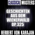 Classical Masters: Geschichten Aus Dem Wienerwald Op. 325