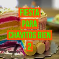 Fiesta Para Chavitos Bien Vol. 2