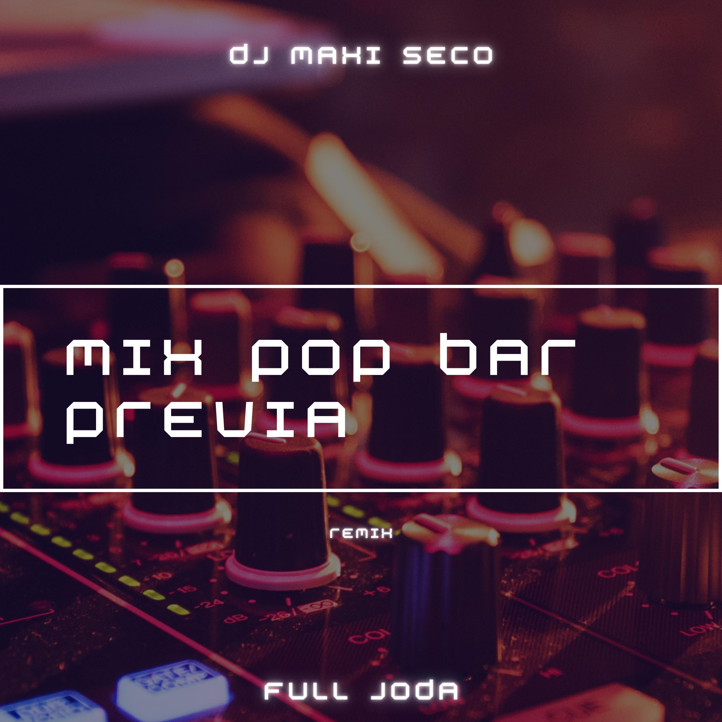 Mix Pop Bar Previa (Remix)