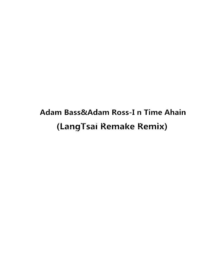 I n Time Ahain(LangTsai Remake Remix)专辑