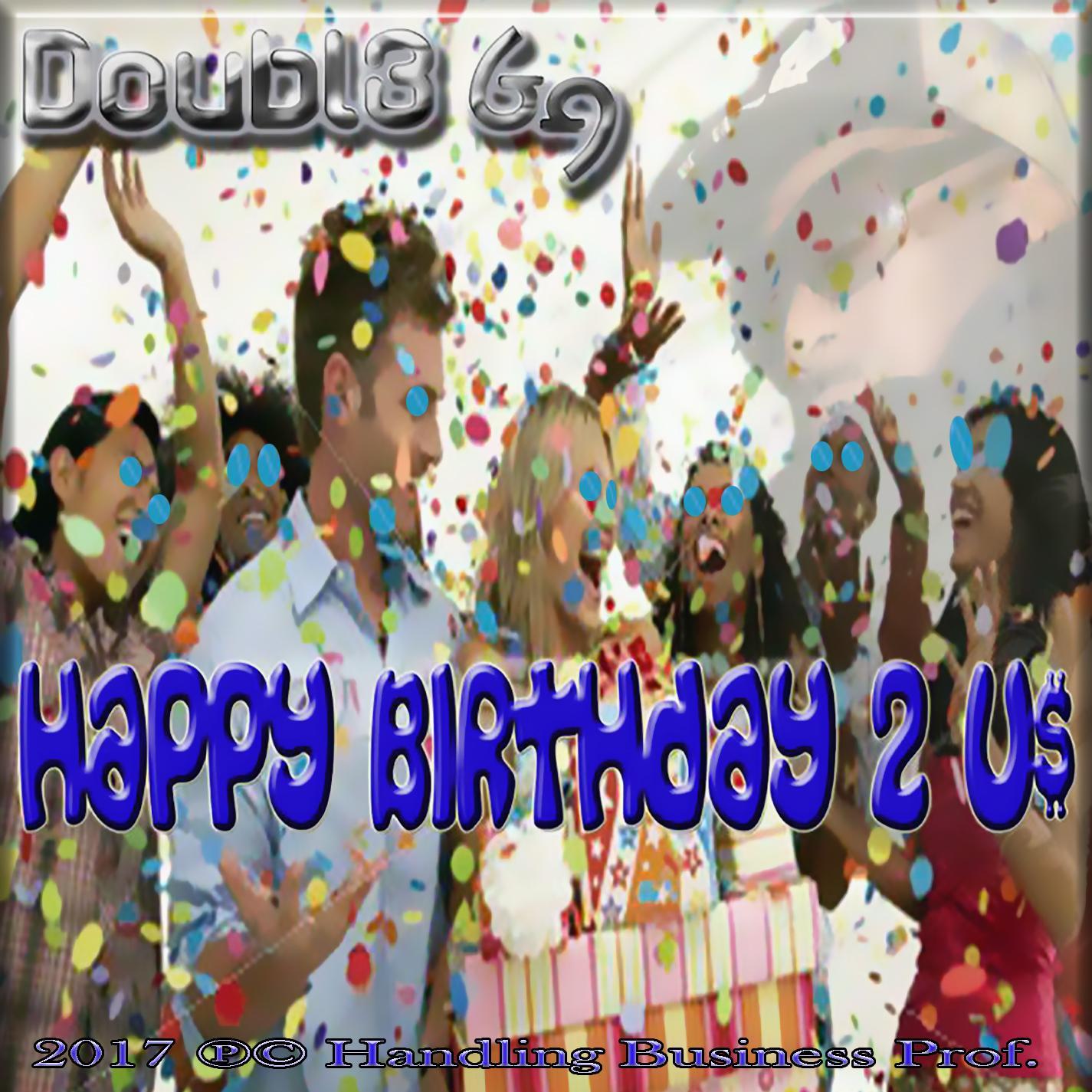 Happy Birthday 2 U$ (feat. Mike Young)
